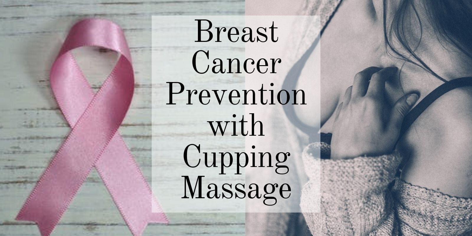 Breast Cancer Prevention with Cupping Massage