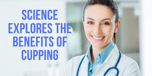 Science Explores the Benefits of Cupping