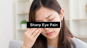 What Causes Sharp Pain in Eye? Symptoms & When to Get Help